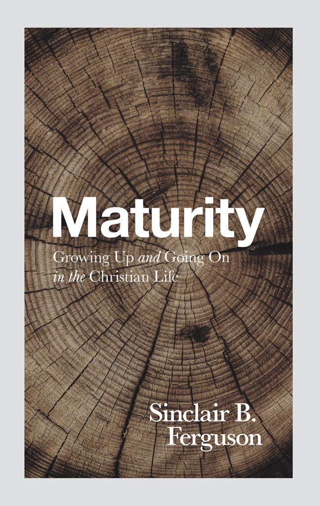 Maturity: Growing Up and Going on in the Christian Life Books