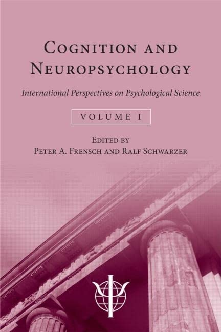 Cognition and Neuropsychology: International Perspectives on Psychological Science (Volume 1) (Proceedings of the International Congress of Psychology, Band 1) Medicine
