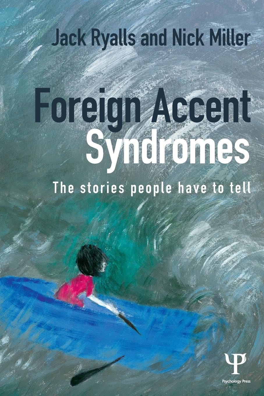 Foreign Accent Syndromes: The stories people have to tell book