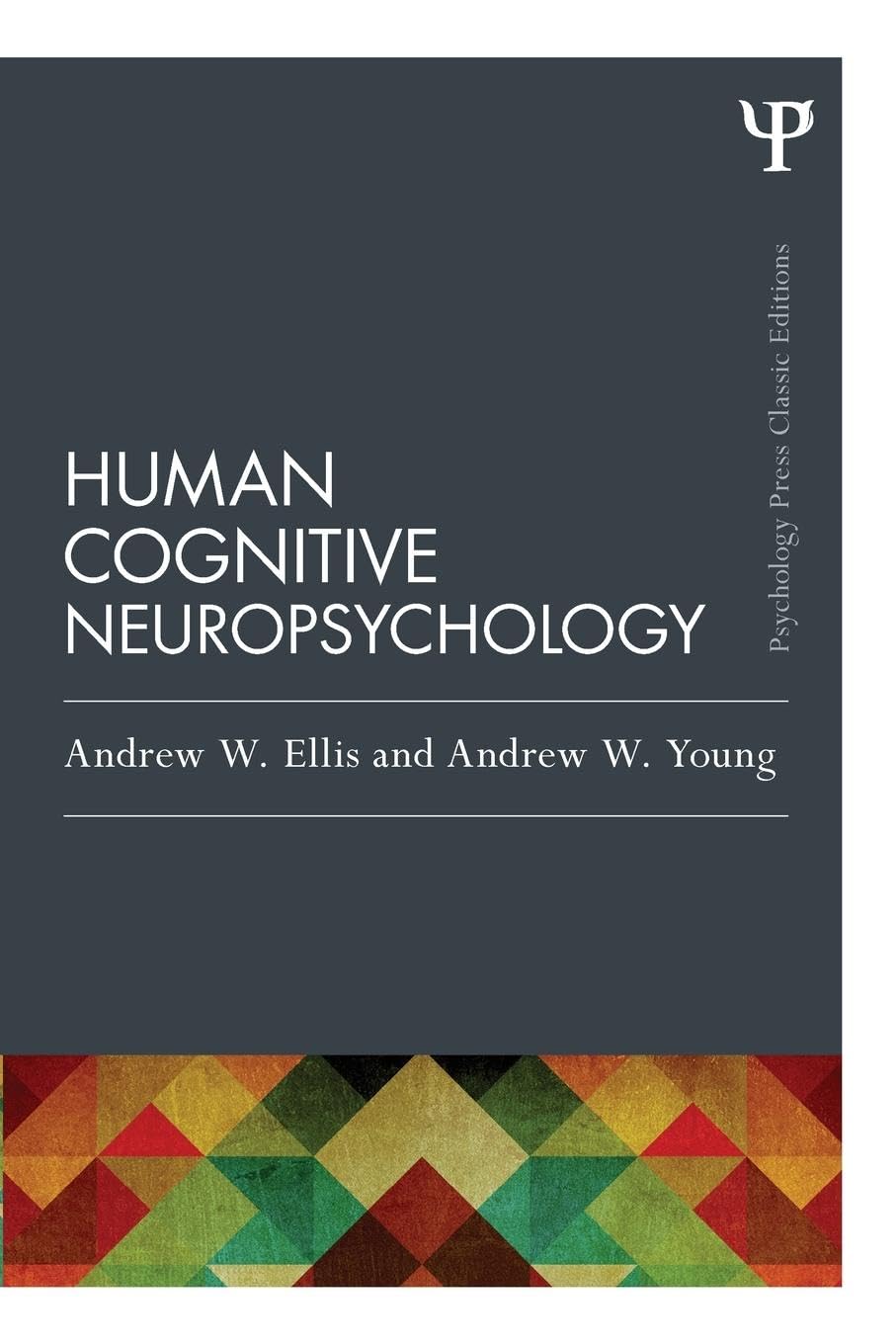 Human Cognitive Neuropsychology (Classic Edition) (Psychology Press Classic Editions) Medicine
