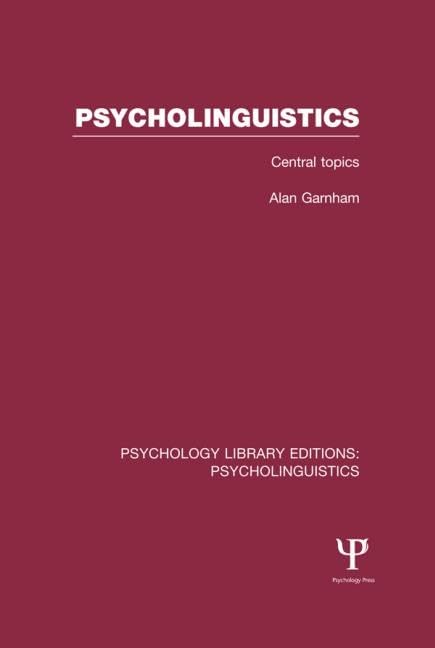 Psycholinguistics: Central Topics (Psychology Library Editions: Psycholinguistics) Social Sciences