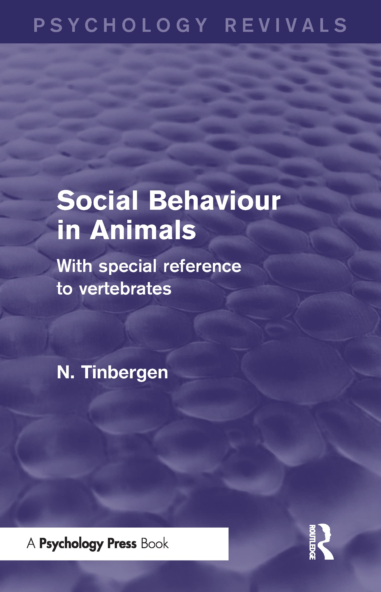 Social Behaviour in Animals (Psychology Revivals): With Special Reference to Vertebrates Psychology