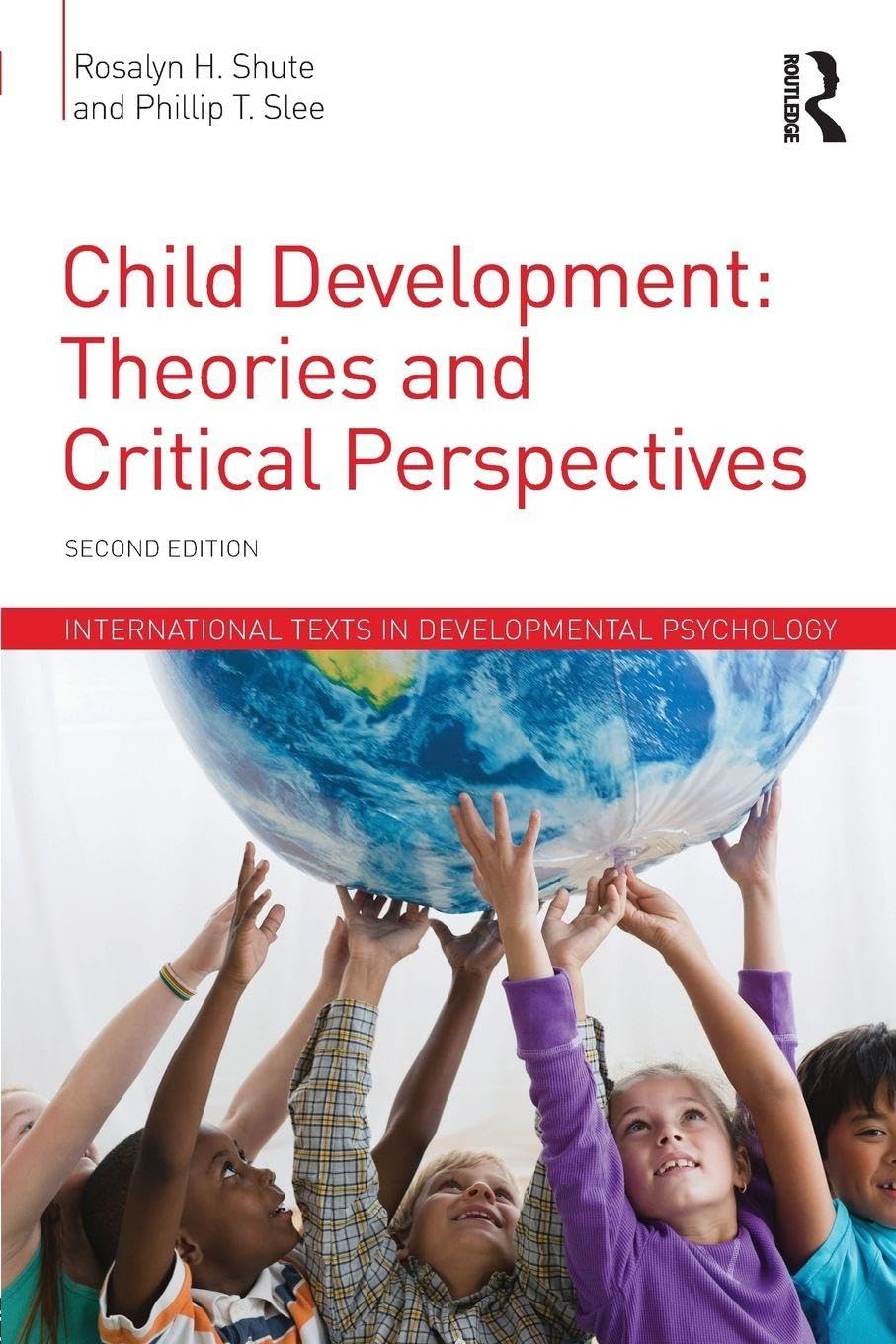 Child Development: Theories and Critical Perspectives (International Texts in Developmental Psychology) Books