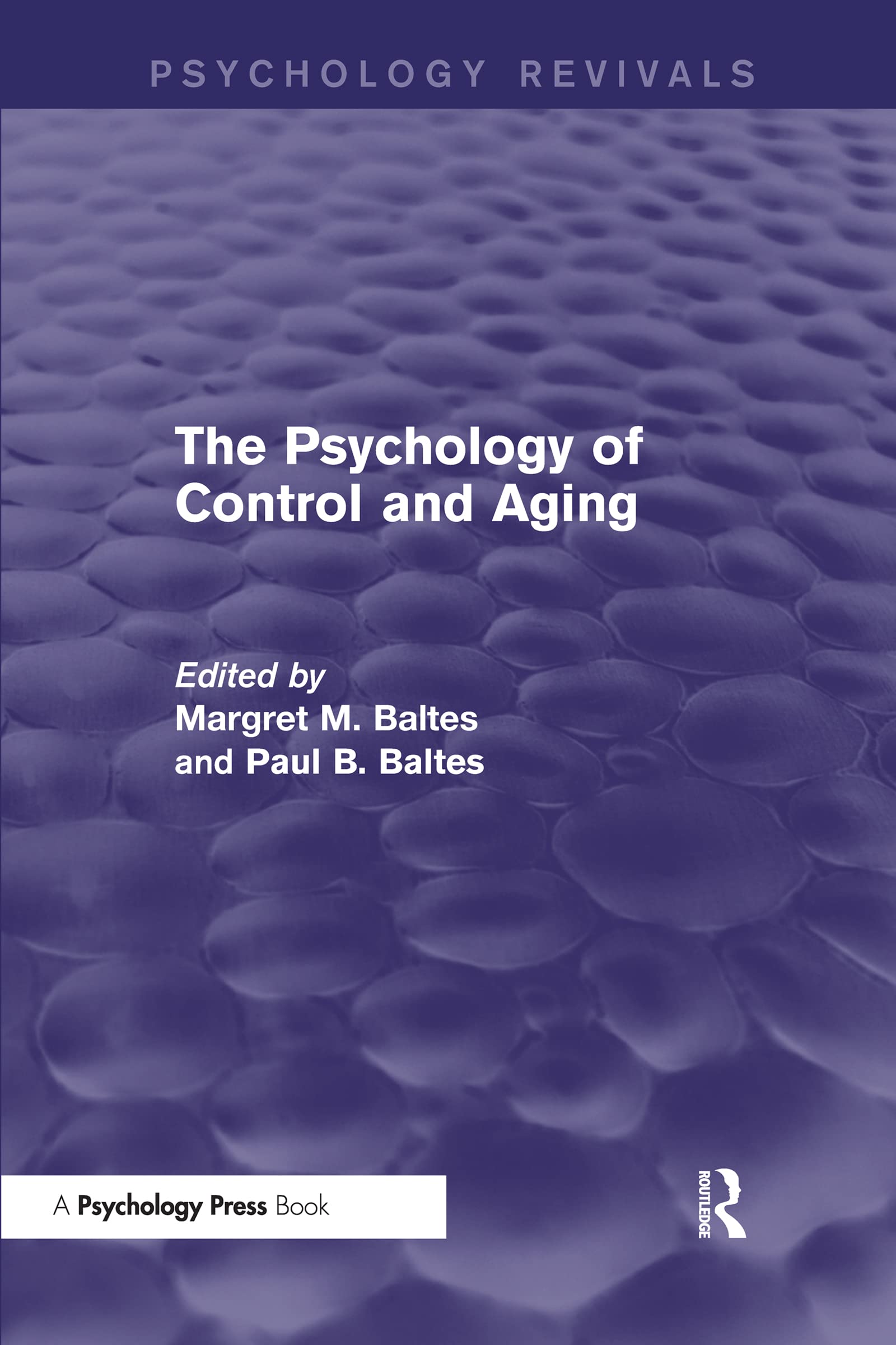The Psychology of Control and Aging (Psychology Revivals) Psychology