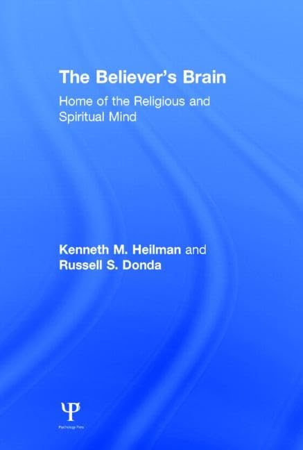 The Believer's Brain: Home of the Religious and Spiritual Mind Philosophy