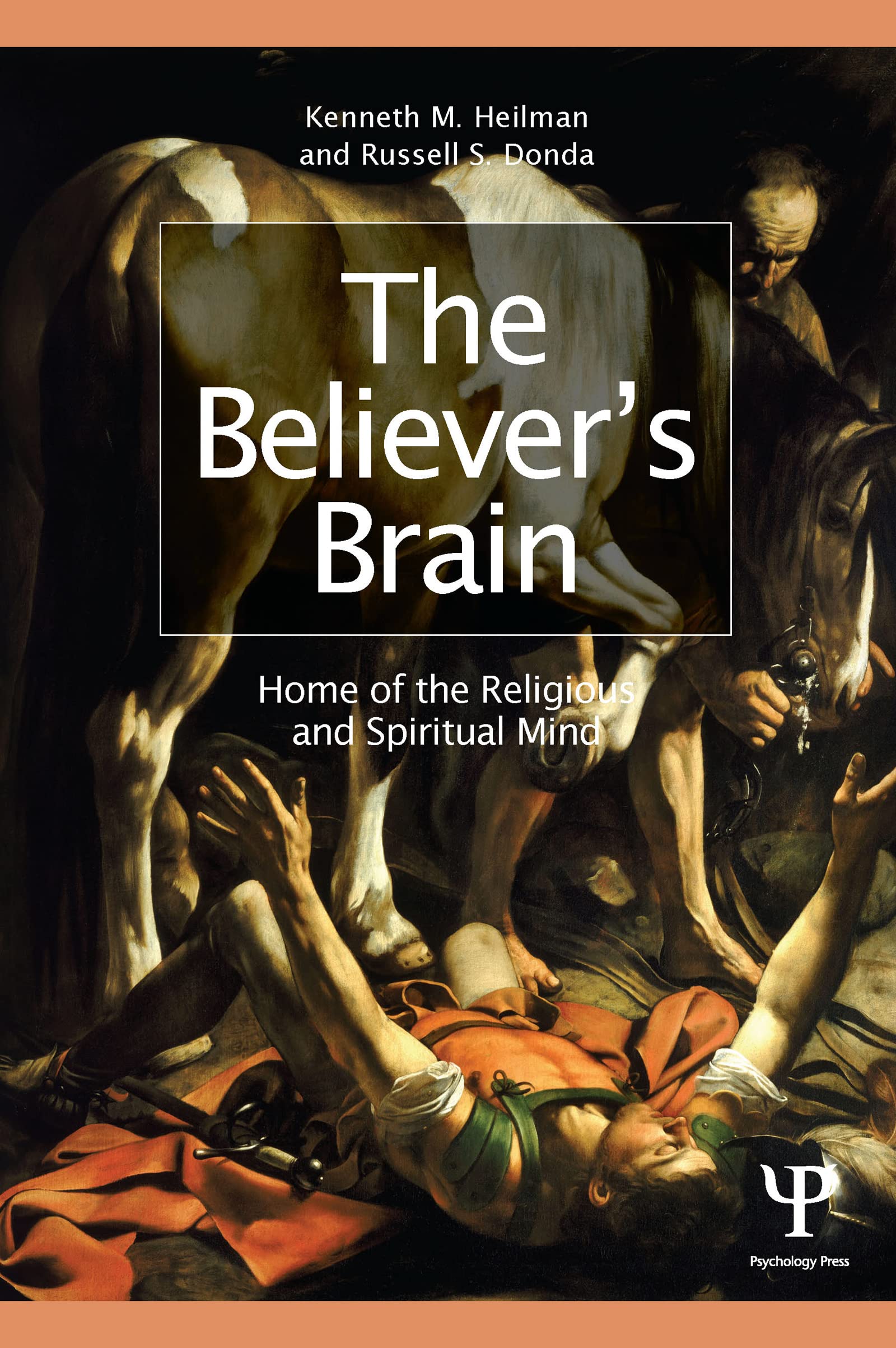 The Believer's Brain: Home of the Religious and Spiritual Mind Philosophy
