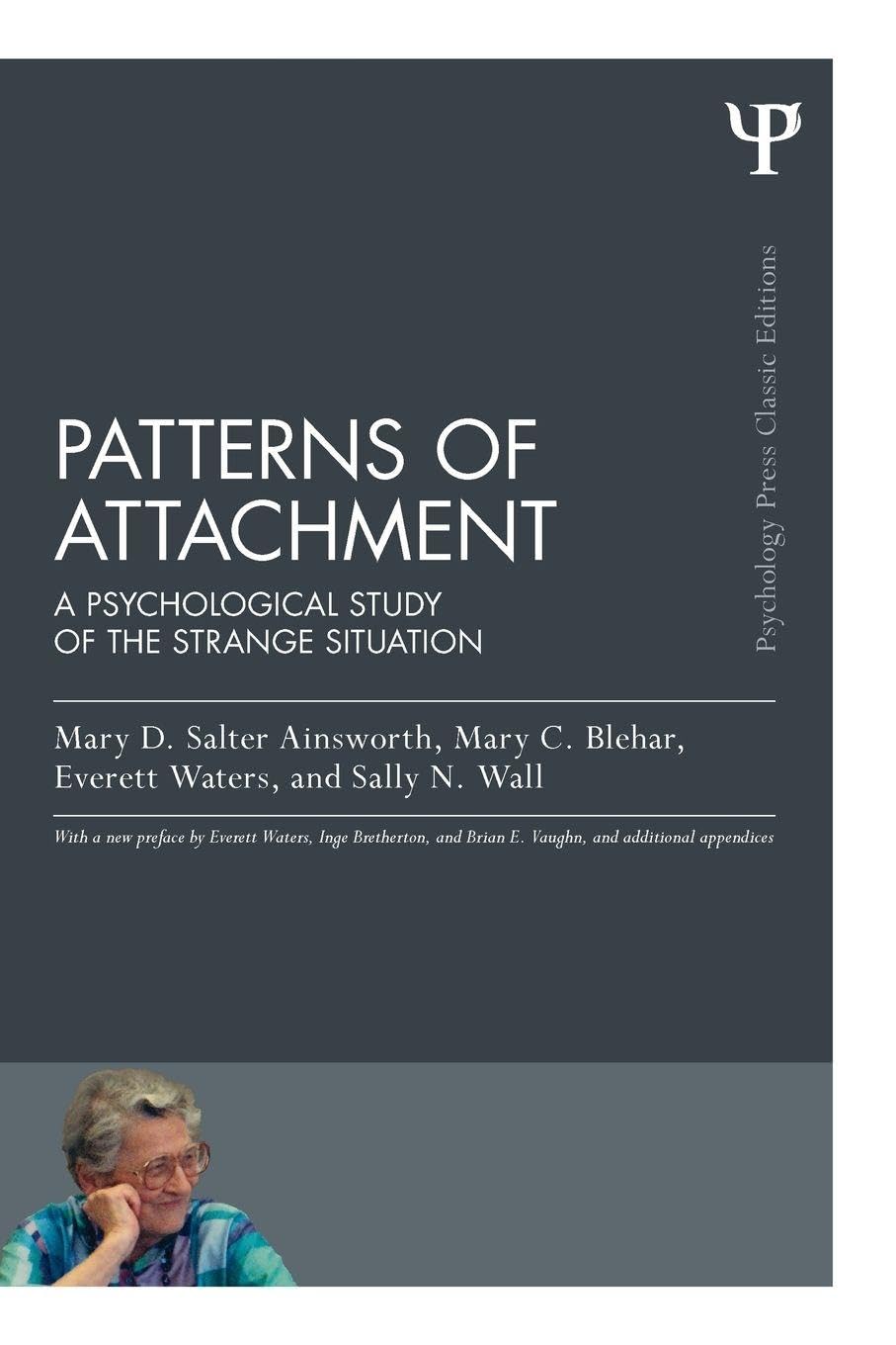 Patterns of Attachment: A Psychological Study of the Strange Situation (Psychology Press and Routledge Classic Editions) Medicine