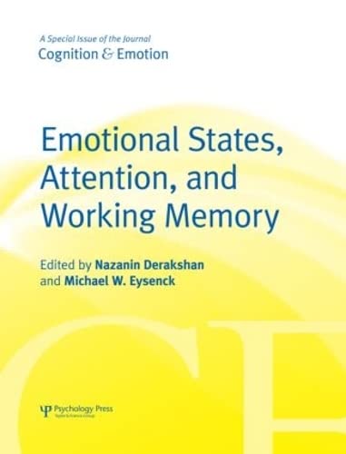 Emotional States, Attention, and Working Memory: A Special Issue of Cognition & Emotion book