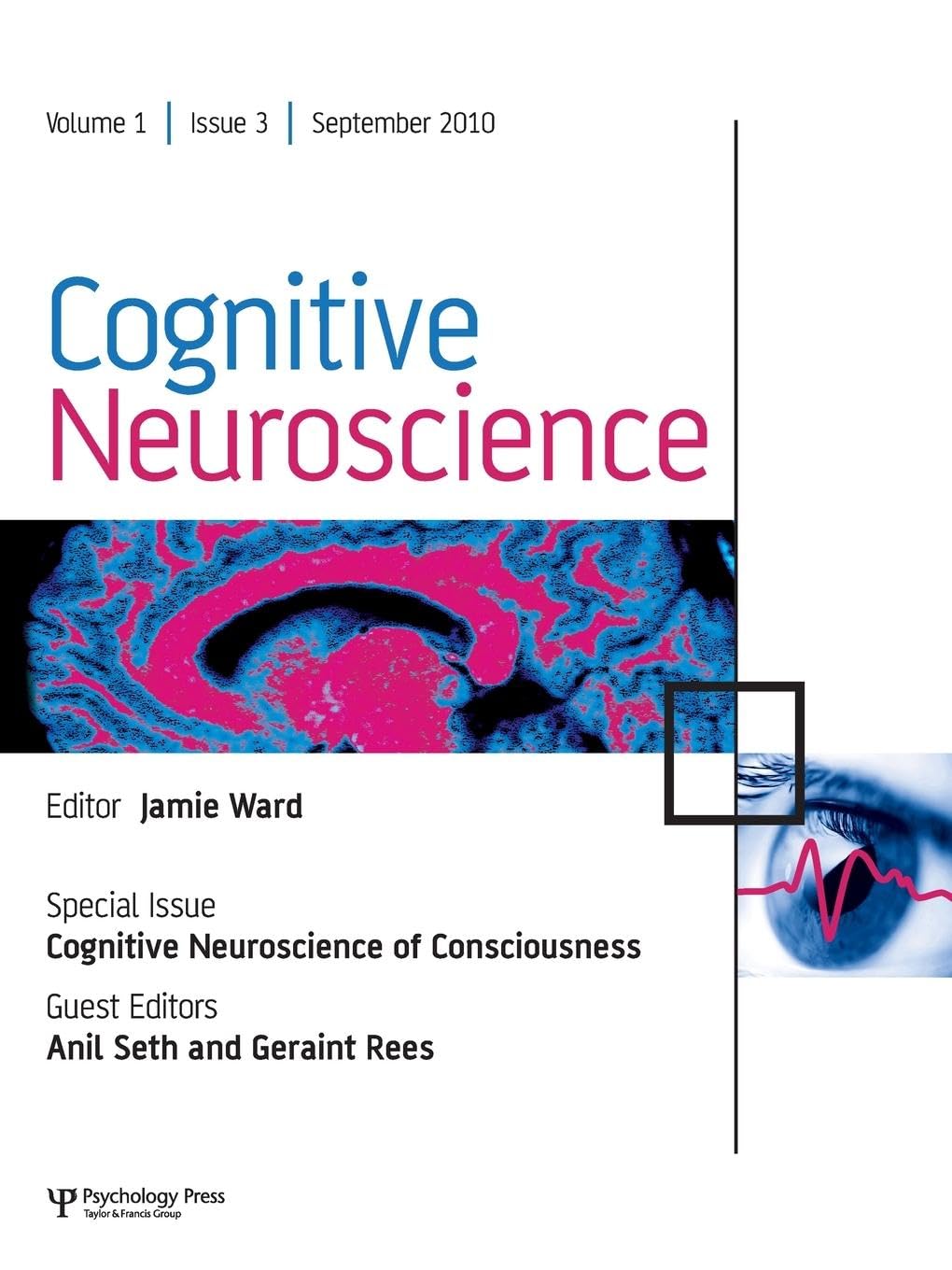 Cognitive Neuroscience of Consciousness: A Special Issue of Cognitive Neuroscience (Cognitive Neuroscience, 1-3) Medicine