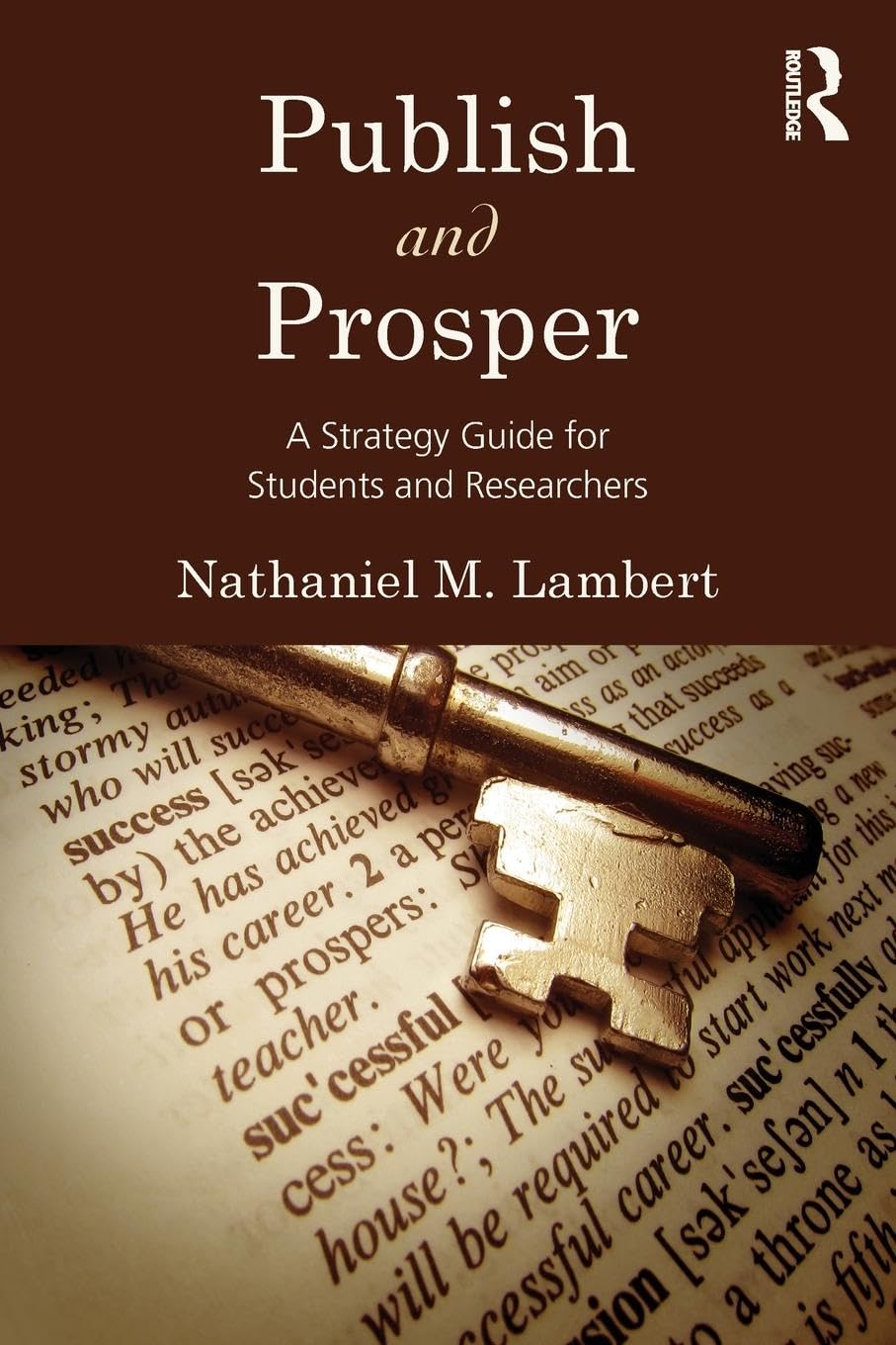 Publish and Prosper: A Strategy Guide for Students and Researchers Medicine