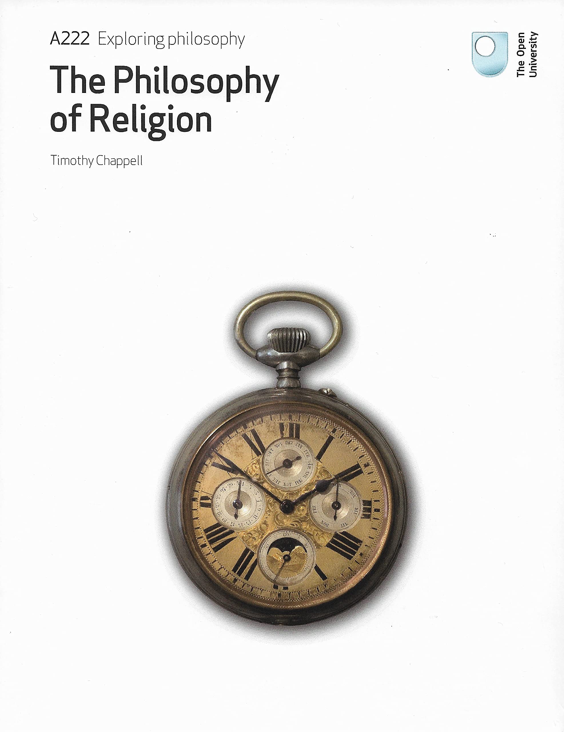 The Philosophy of Religion - Exploring Philosophy - The Open University - A222 book