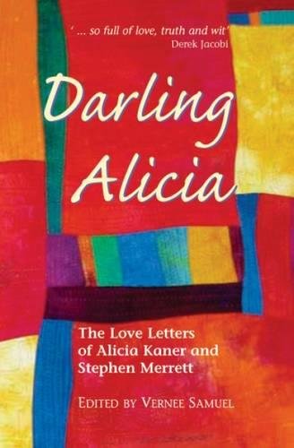 Darling Alicia: The Love Letters of Alicia Kaner and Stephen Merrett book