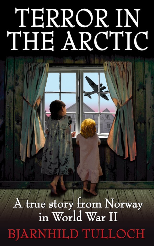 Terror in the Arctic: A True Story from Foreign Occupied Norway in World War II Art & Literature