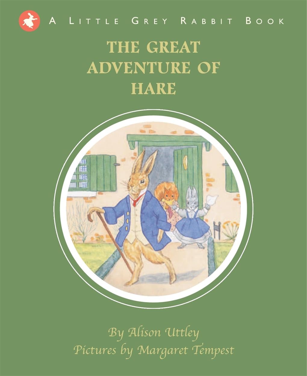The Great Adventure of Hare: Little Grey Rabbit Novels & Short Stories