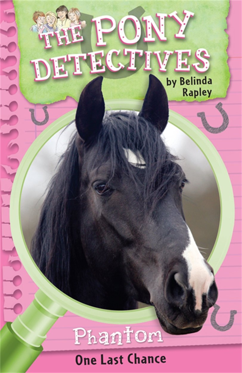 Phantom: One Last Chance (The Pony Detectives) Novels & Short Stories