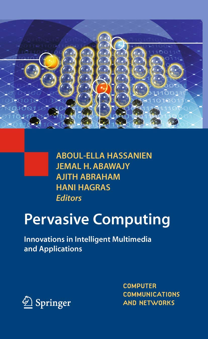 Pervasive Computing: Innovations in Intelligent Multimedia and Applications (Computer Communications and Networks) Business, Finance & Career