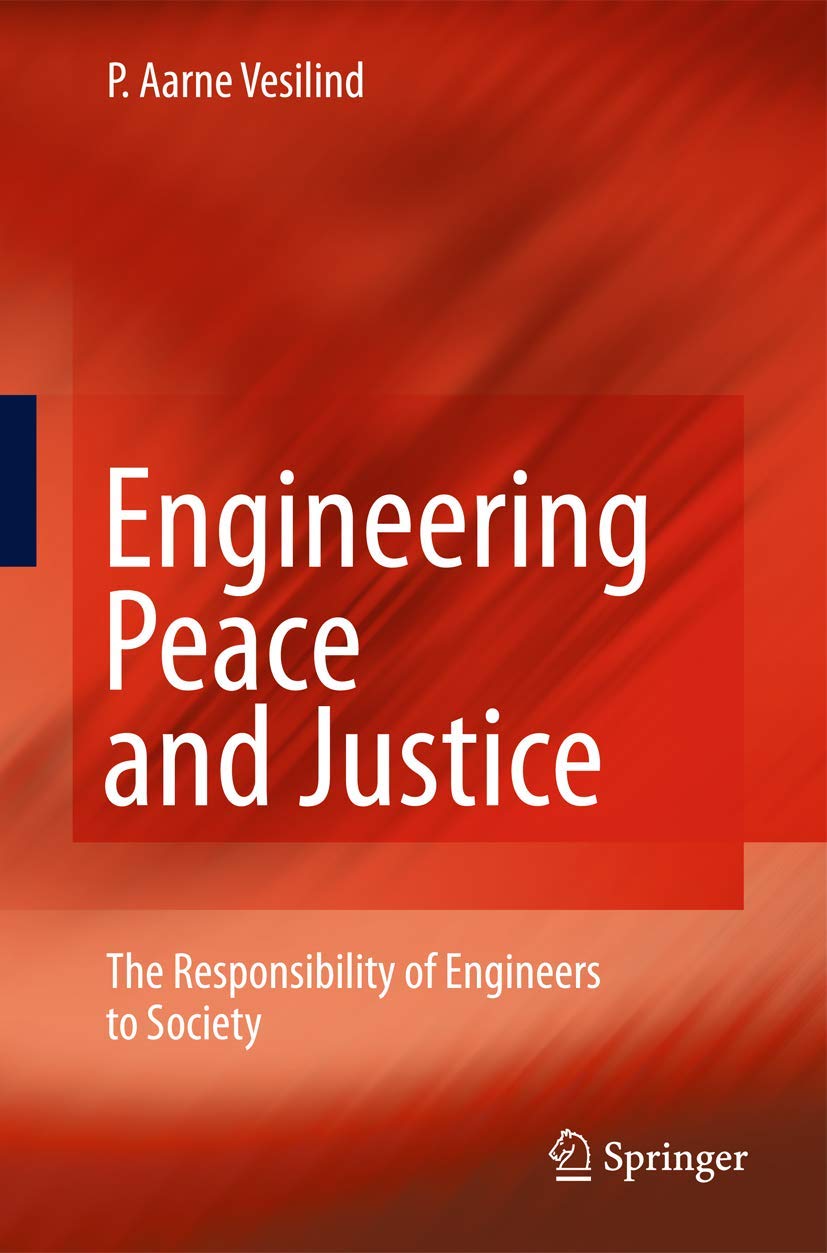 Engineering Peace and Justice: The Responsibility of Engineers to Society Philosophy