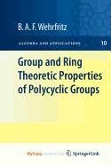 Group and Ring Theoretic Properties of Polycyclic Groups Mathematics