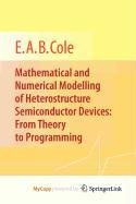 Product Image: Mathematical and Numerical Modelling of Heterostructure Semiconductor Devices: From Theory to Programming