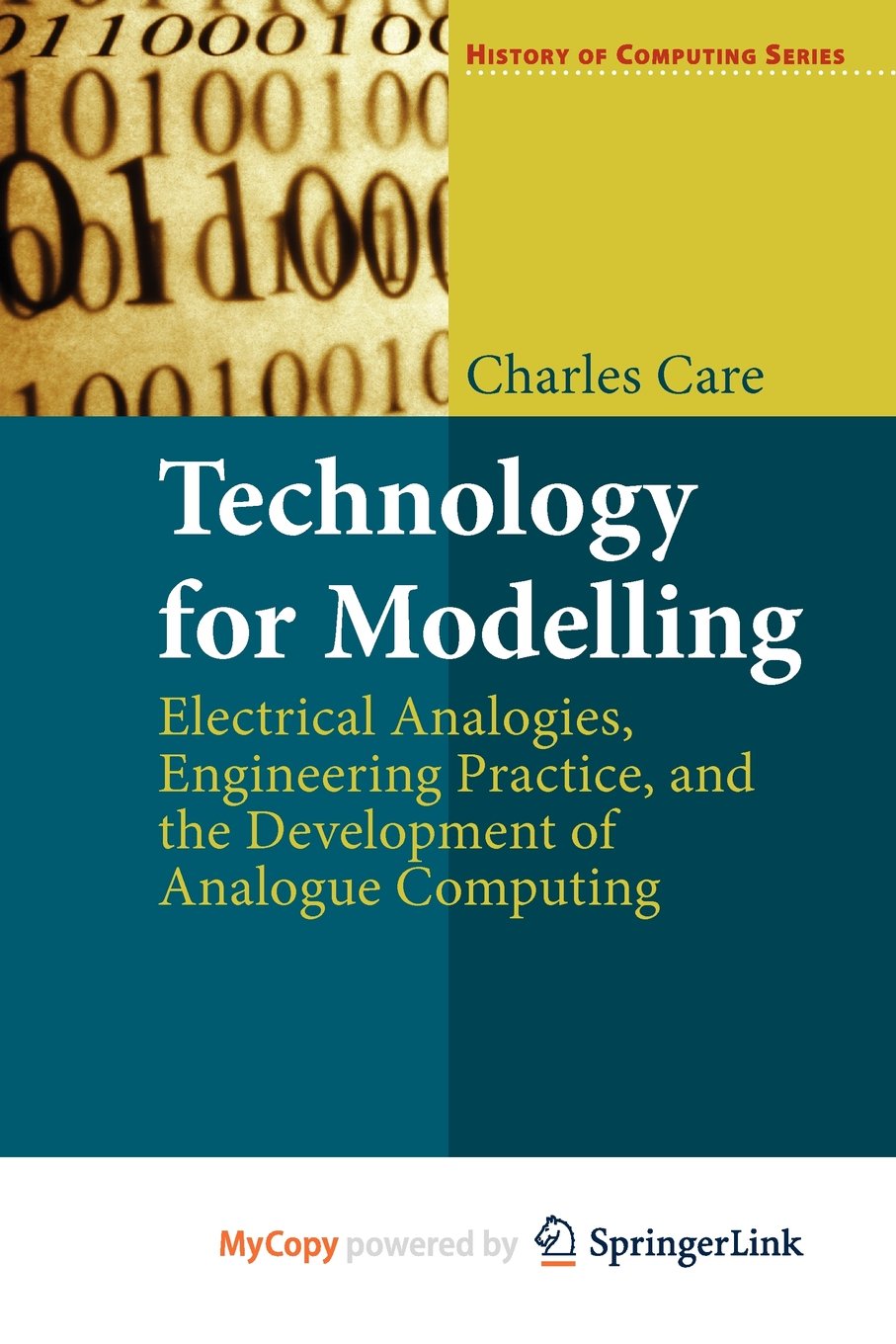Product Image: Technology for Modelling: Electrical Analogies, Engineering Practice, and the Development of Analogue Computing
