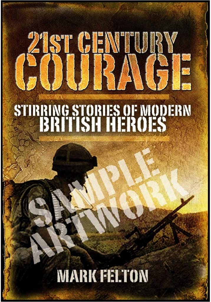 21st Century Courage: Stirring Stories of Modern British Heroes Film, Art & Culture