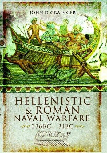 Hellenistic and Roman Naval Warfare 336bc-31bc Social Sciences