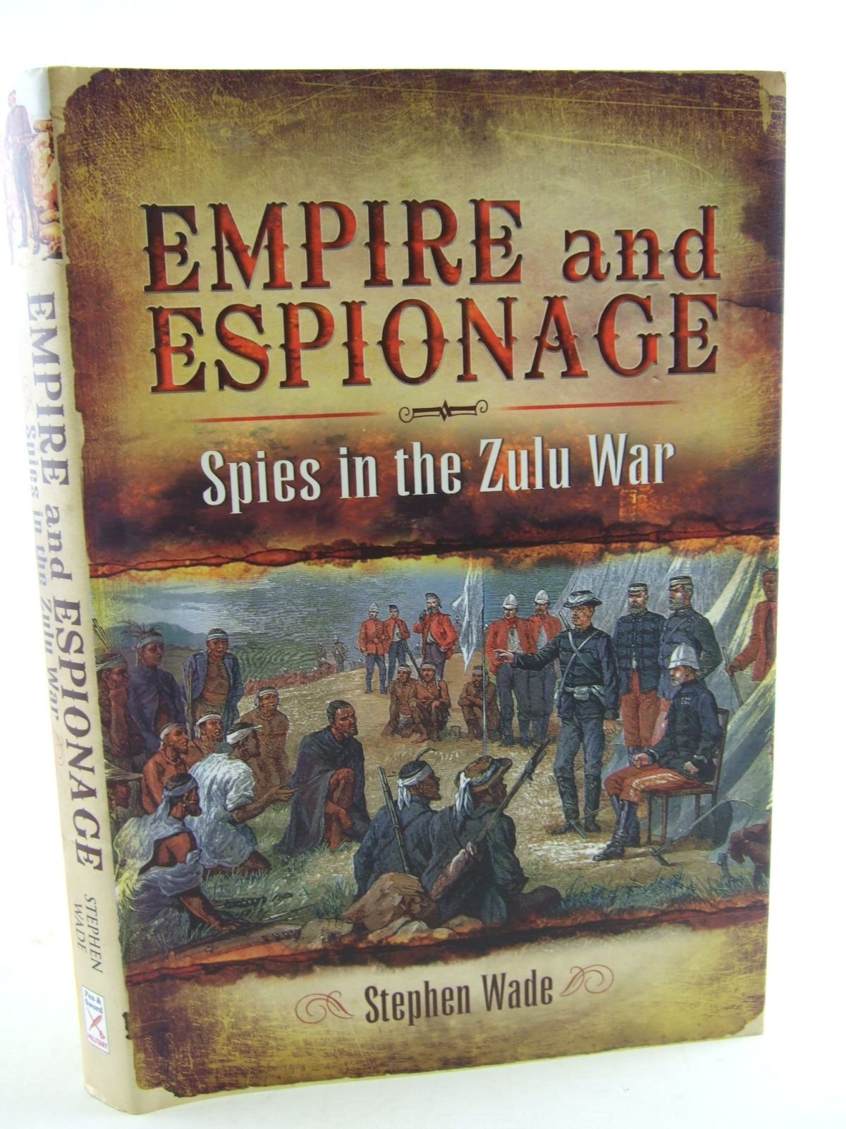 Empire and Espionage: Spies in the Zulu War: The Anglo-Zulu War 1879 Social Sciences