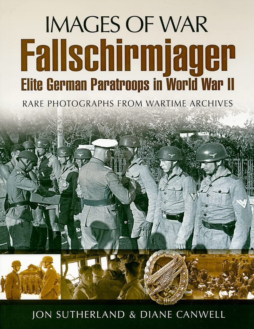 Fallschirmjager: Elite German Paratroops in World War II (Images of War) Social Sciences