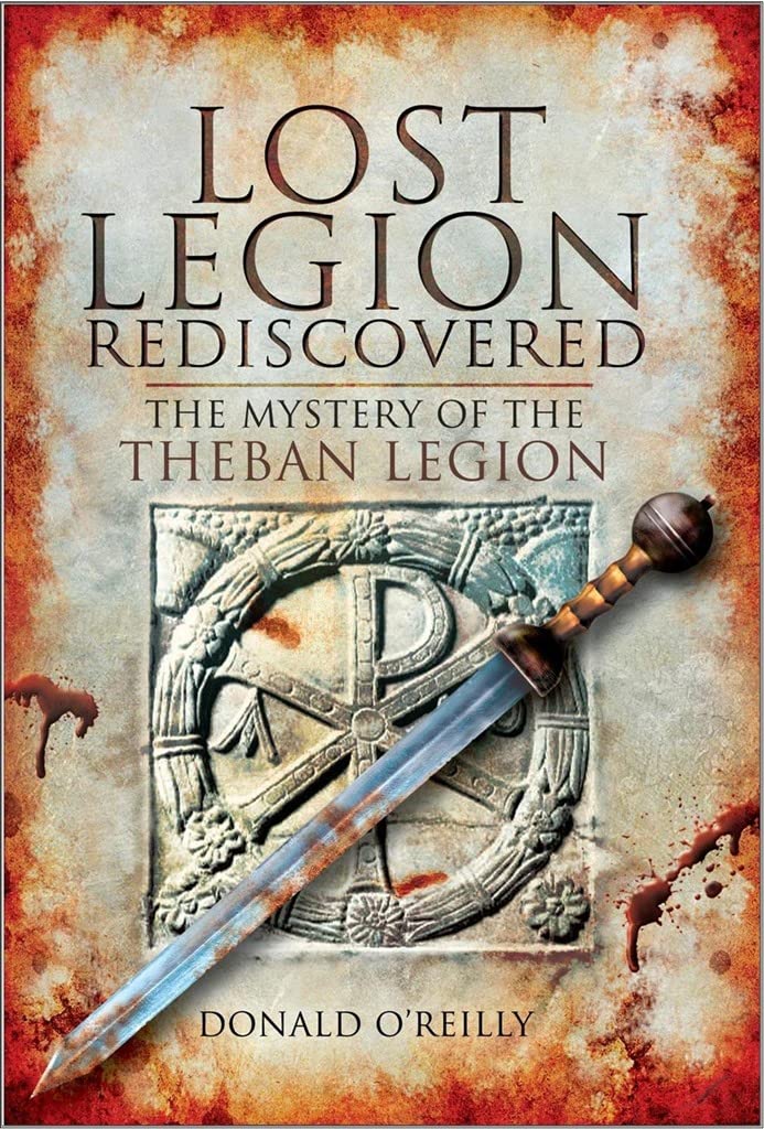 Lost Legion Rediscovered: the Mystery of the Theban Legion Social Sciences