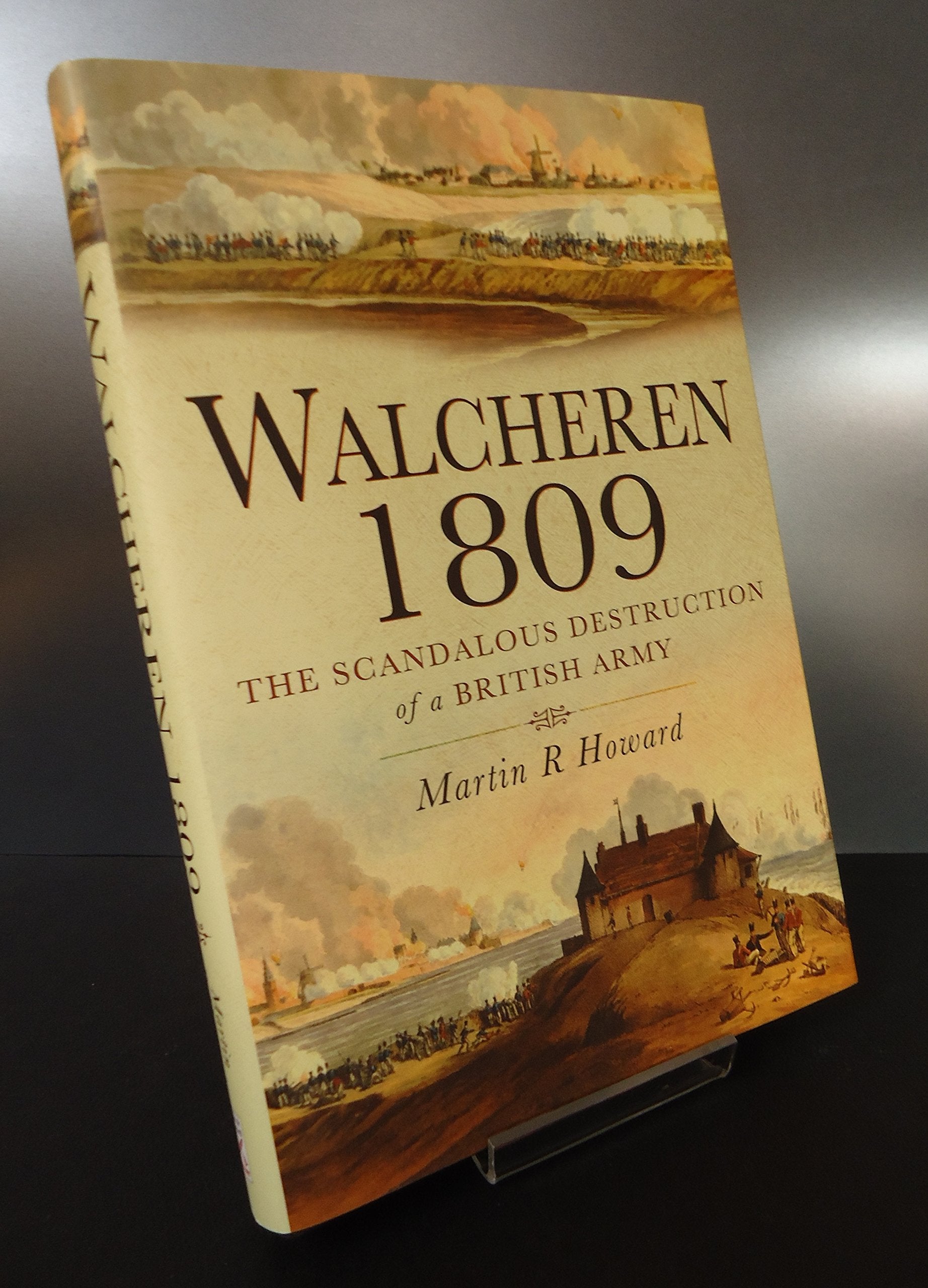Walcheren 1809: Scandalous Destruction of a British Army Social Sciences