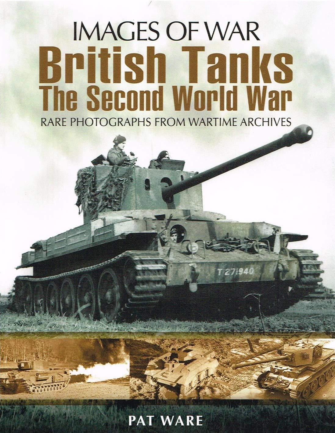 British Tanks: The Second World War (Images of War Series) Social Sciences