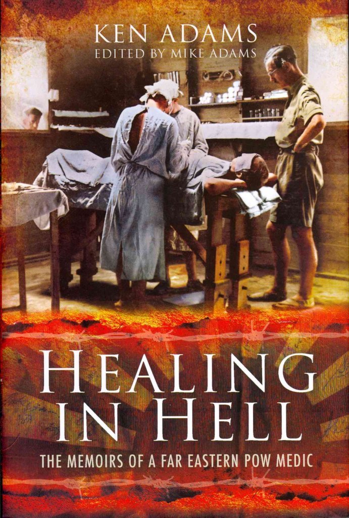 Healing in Hell: The Memoirs of a Far Eastern POW Medic book