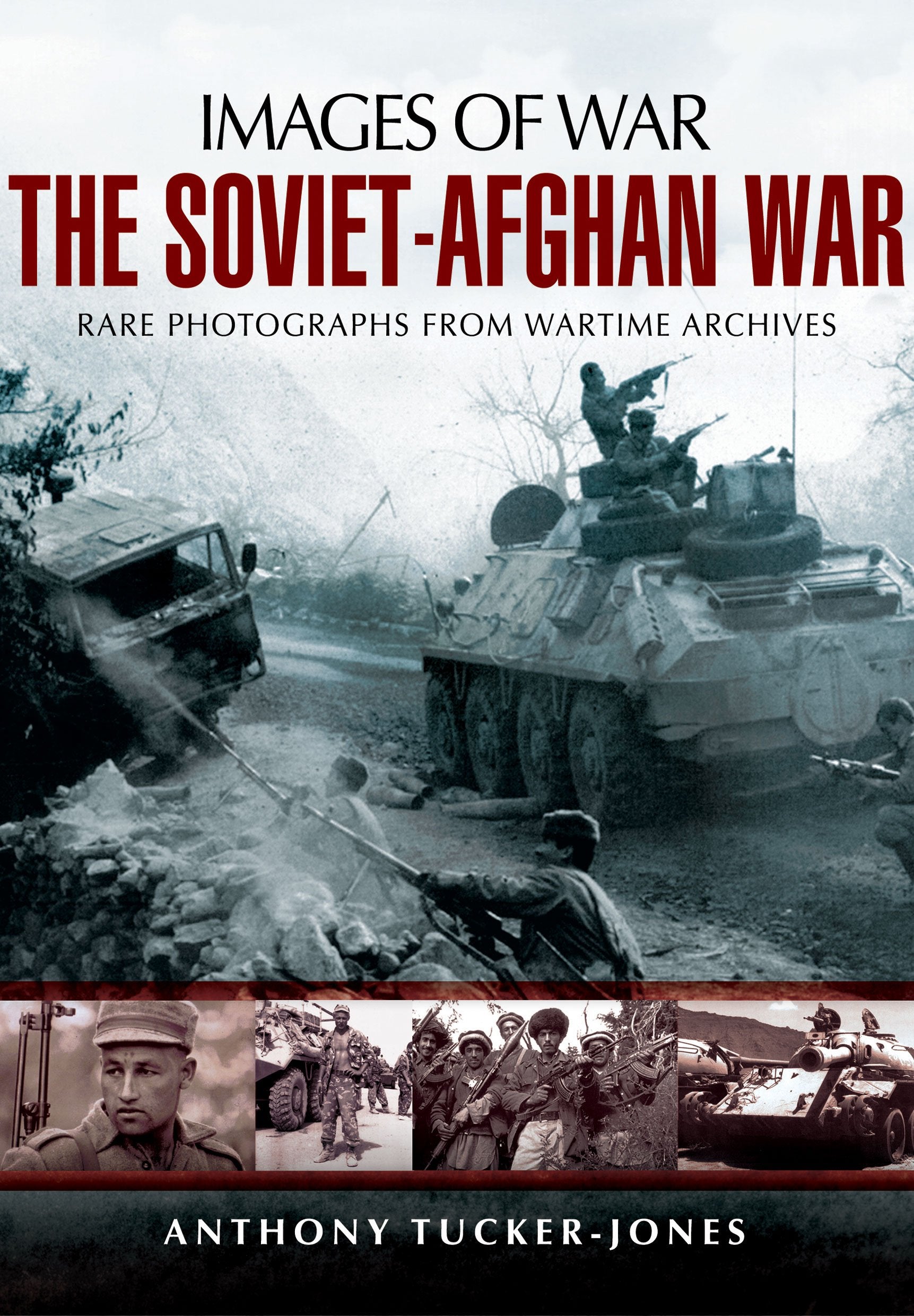 Soviet-Afghan War: Images of War Social Sciences