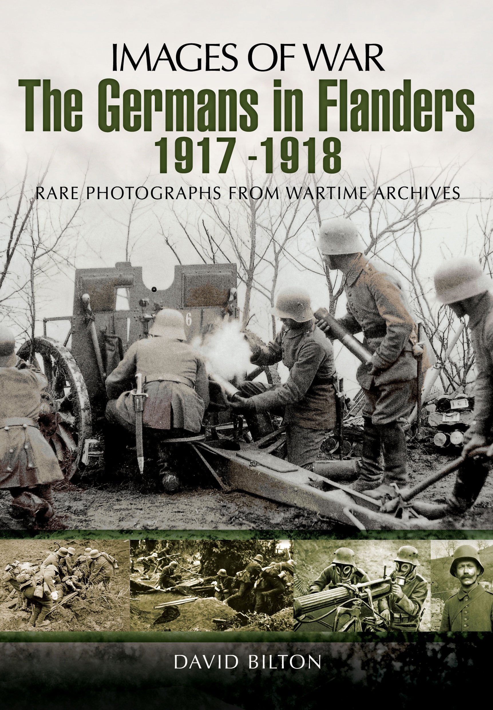 The Germans in Flanders 1917-1918: Rare Photographs from Wartime Archives book