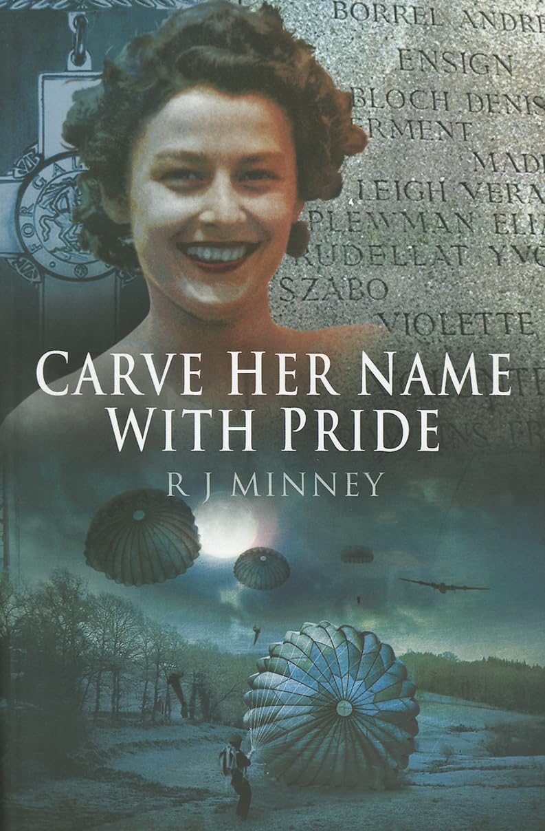 Carve Her Name With Pride: The Story of Violette Szabo book