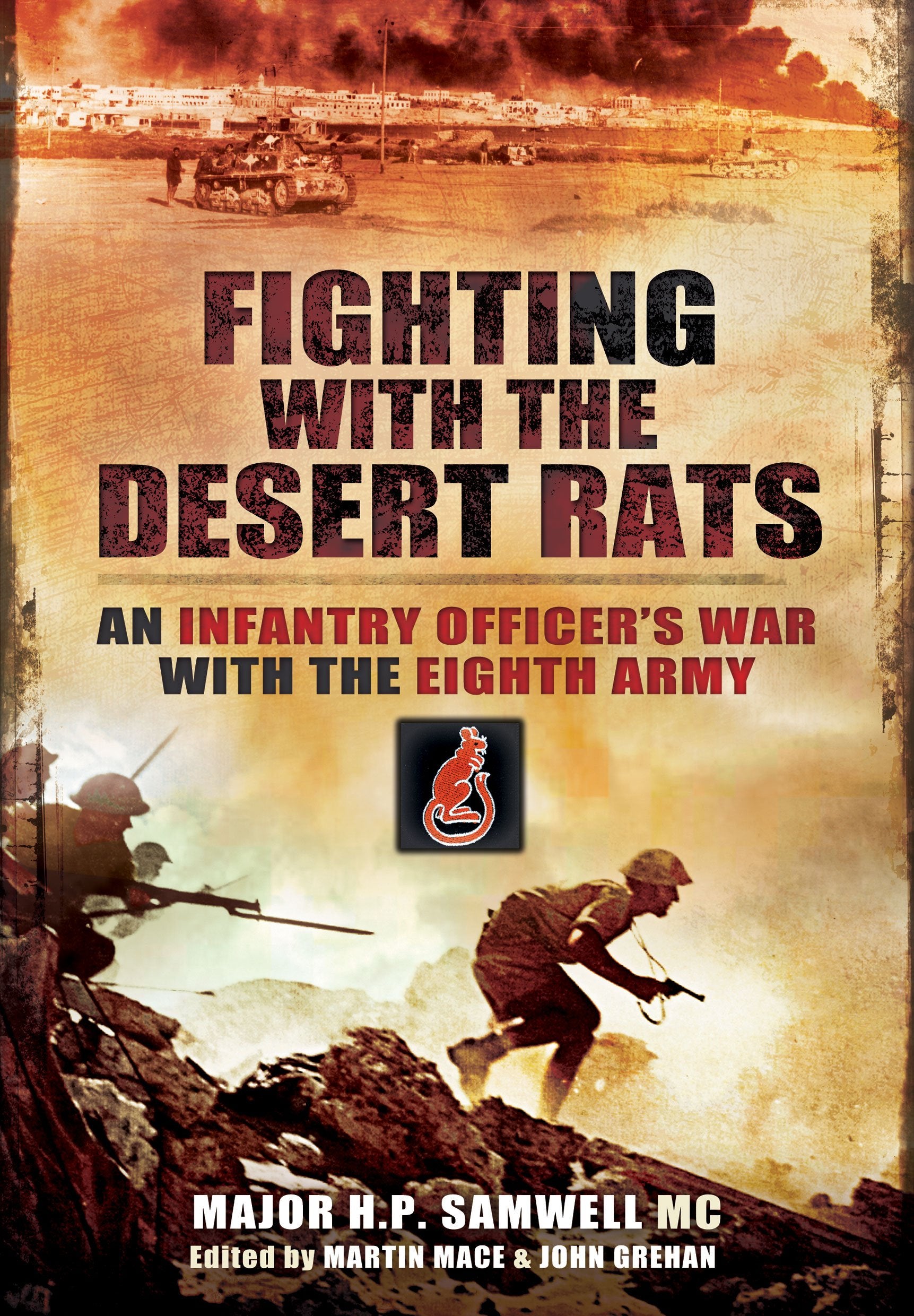 Fighting with the Desert Rats: An Infantry Officer's War with the Eighth Army book