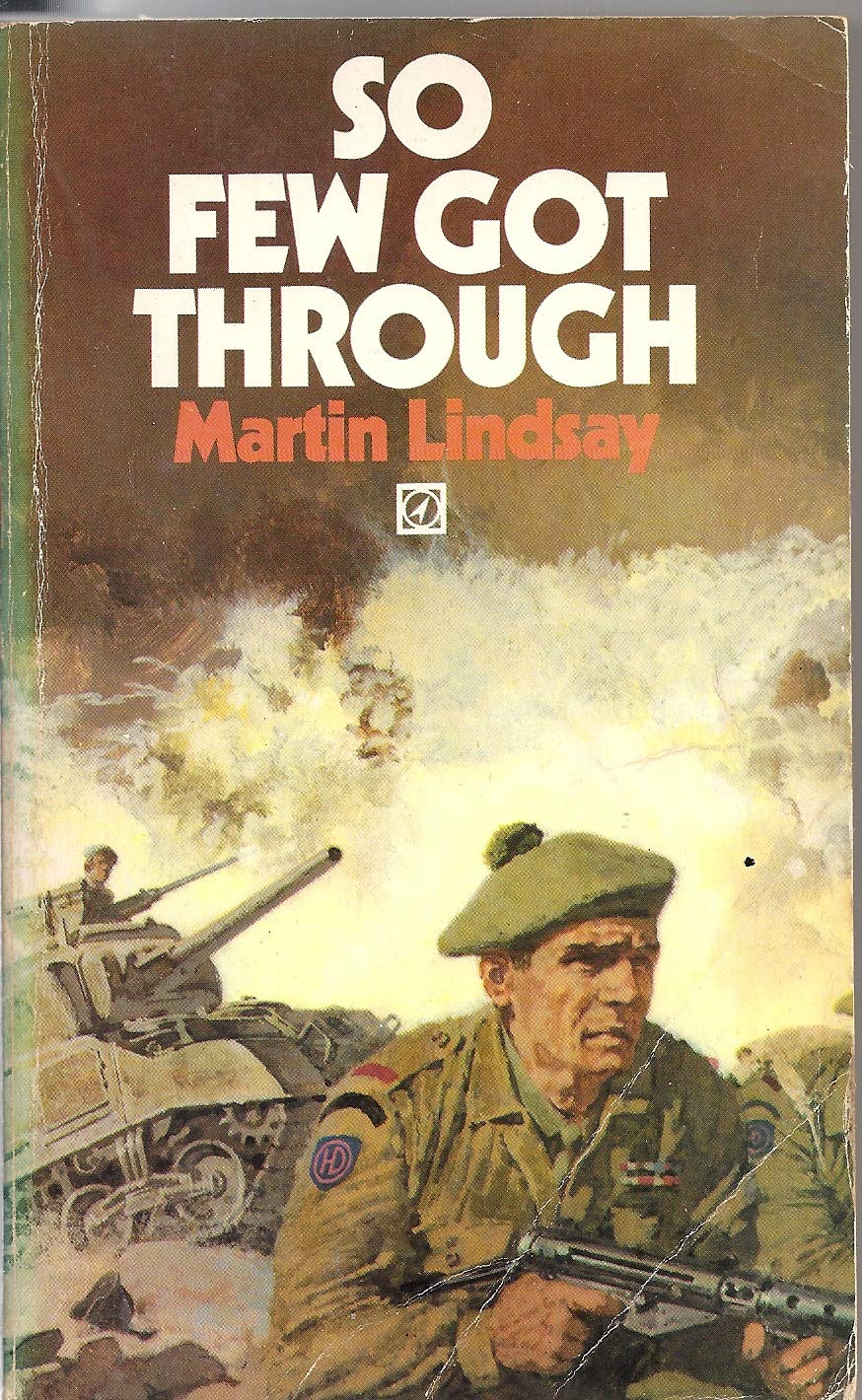 So Few Got through: With the Gordon Highlanders From Normandy to the Baltic Art & Literature