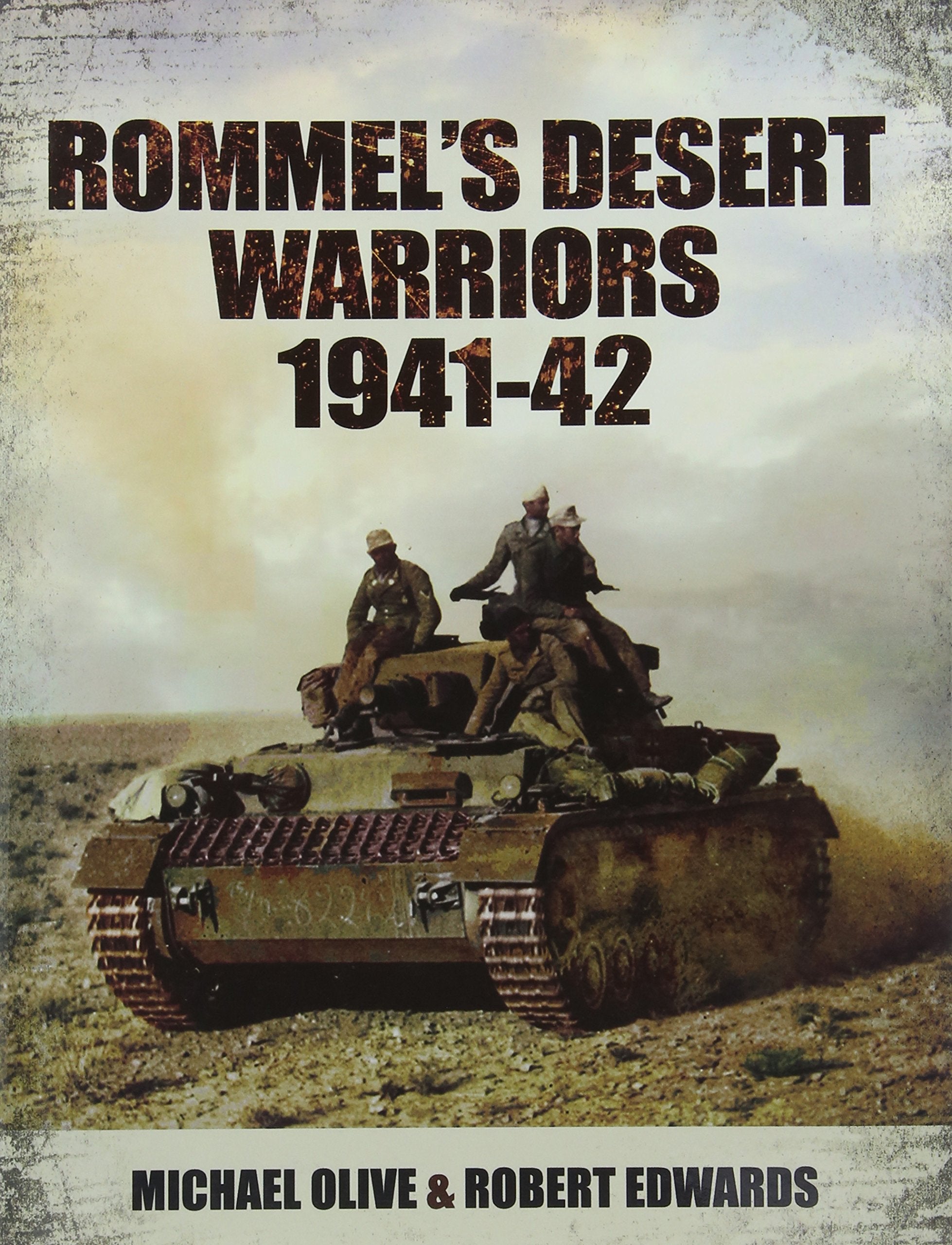 Rommel's Desert Warriors (Images of War Series) book