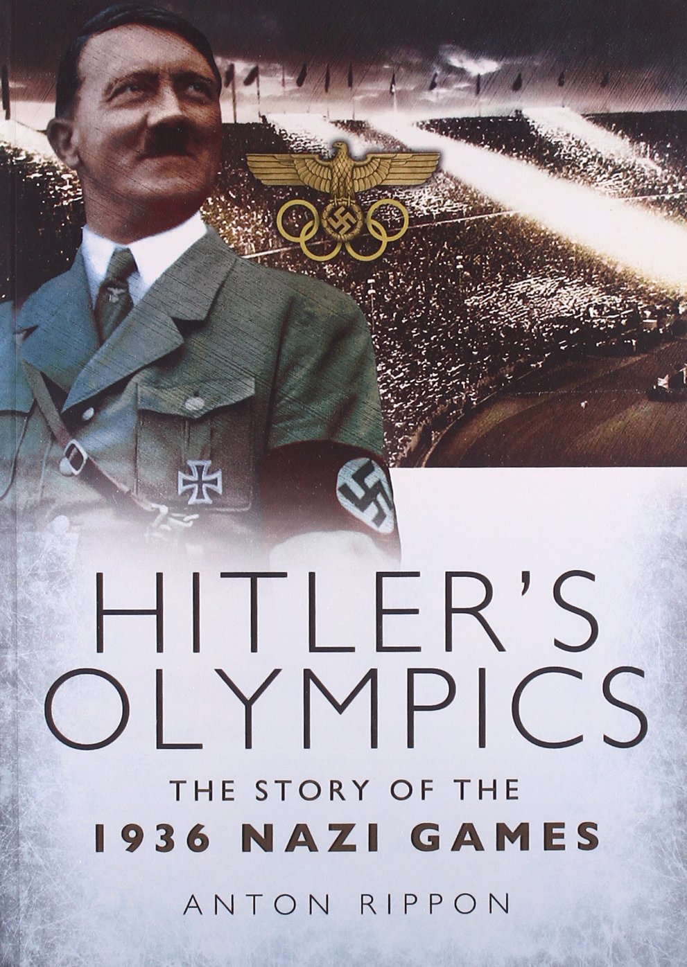 Hitler's Olympics: The Story of the 1936 Nazi Games Social Sciences