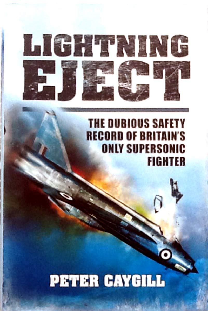 Lightning Eject: The Dubious Safety Record of Britain's Only Supersonic Fighter Business & Technology