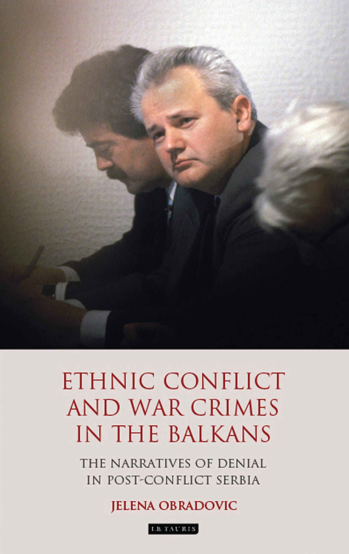 Ethnic Conflict and War Crimes in the Balkans Politics & History