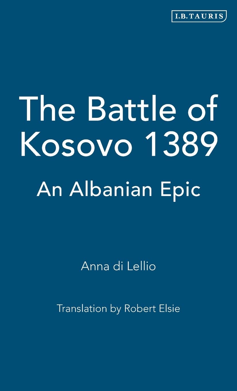 The Battle of Kosovo 1389: An Albanian Epic Poetry