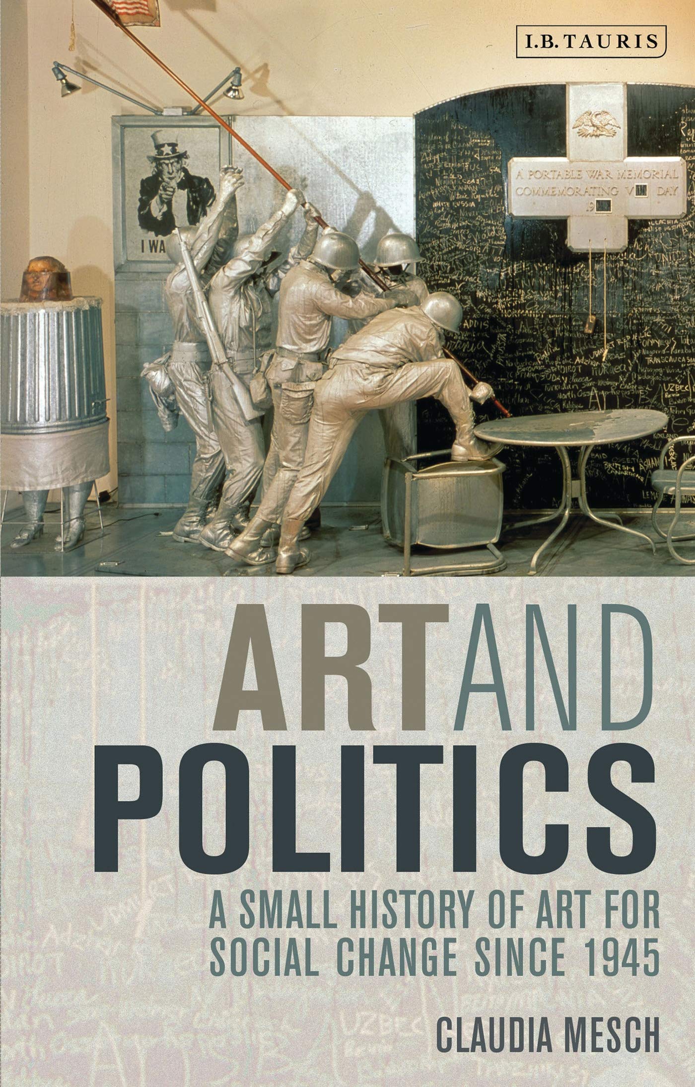Art and Politics: A Small History of Art for Social Change Since 1945 Film, Art & Culture