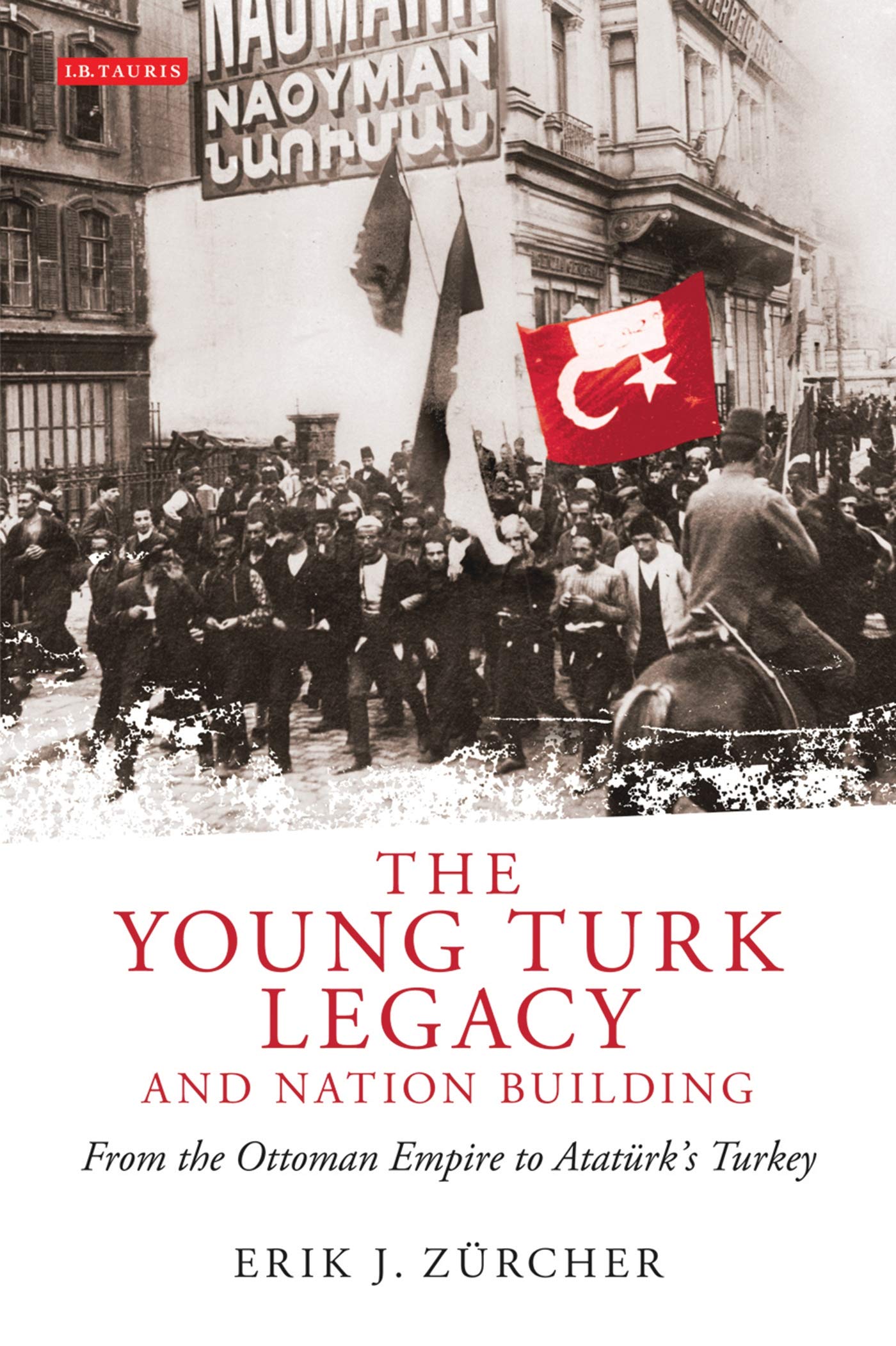 The Young Turk Legacy and Nation Building Social Sciences