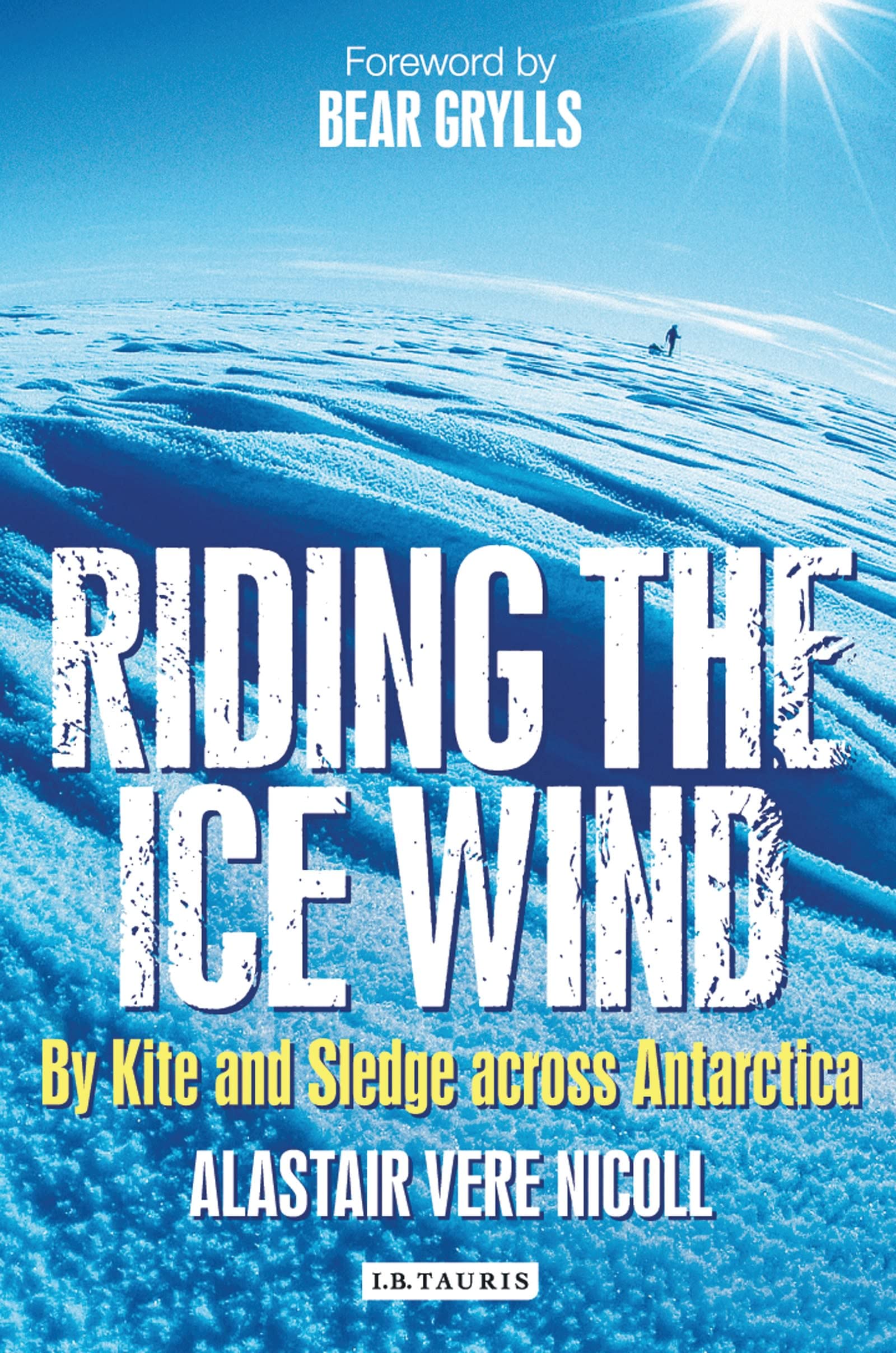 Riding the Ice Wind: By Kite and Sledge Across Antarctica Leisure, Home & Garden