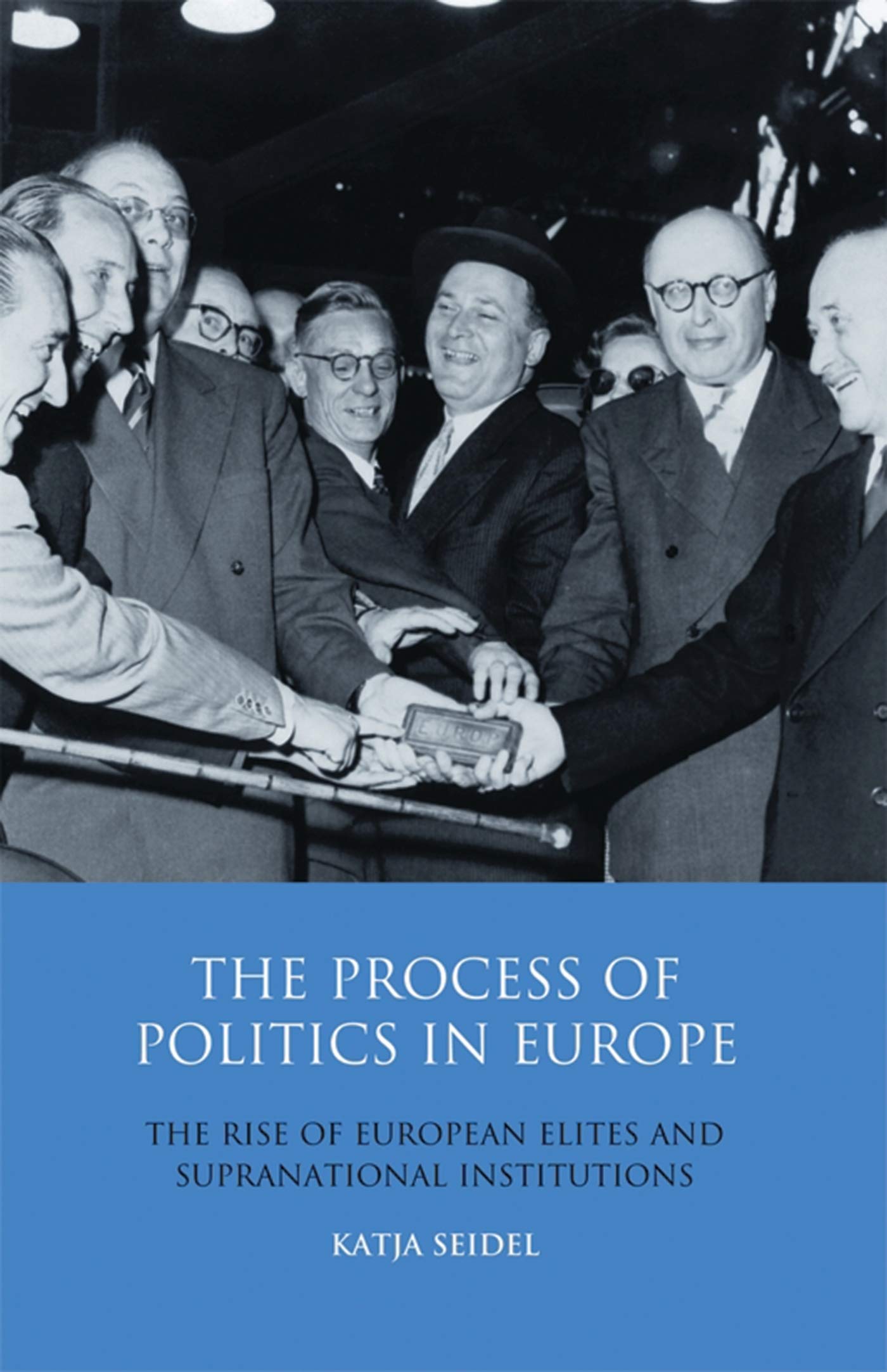 The Process of Politics in Europe book