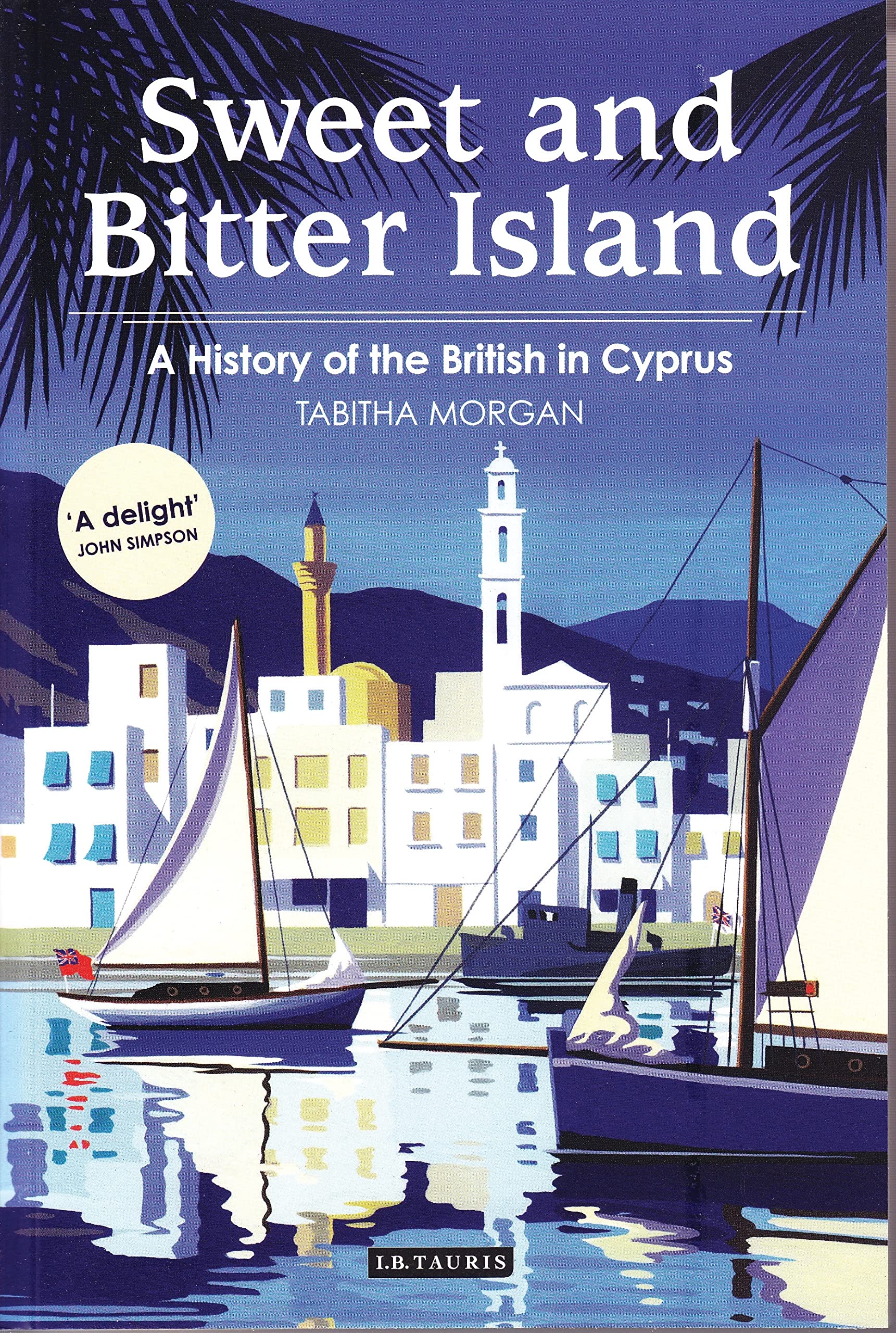 Sweet and Bitter Island: A History of the British in Cyprus Film, Art & Culture