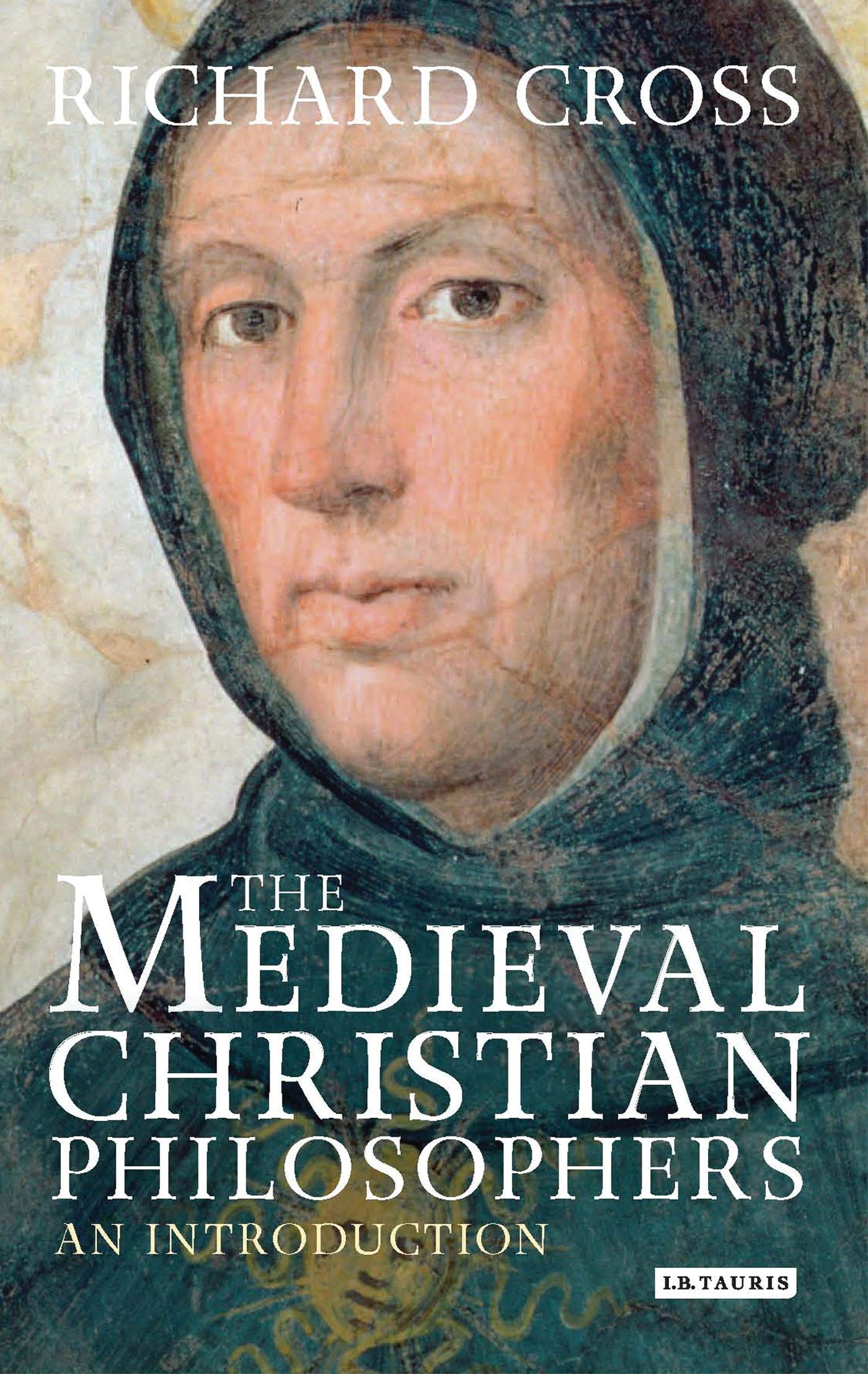 The Medieval Christian Philosophers: An Introduction (Library of Medieval Studies) Philosophy
