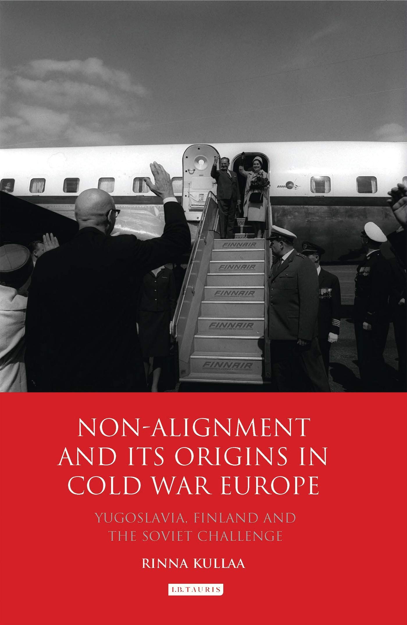 Non-alignment and Its Origins in Cold War Europe Film, Art & Culture