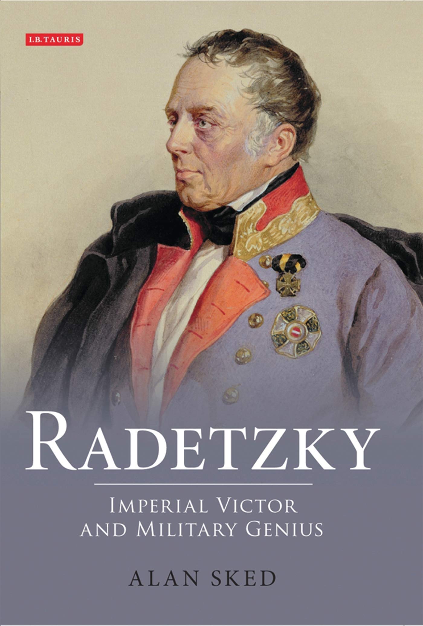 Radetzky: Imperial Victor and Military Genius book